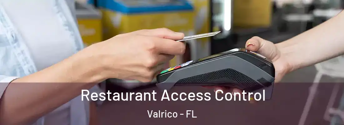  Restaurant Access Control Valrico - FL