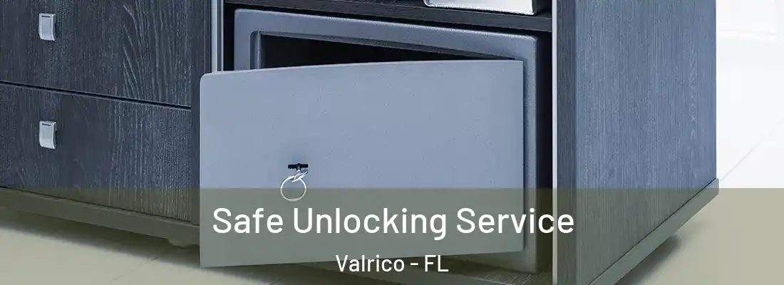  Safe Unlocking Service Valrico - FL