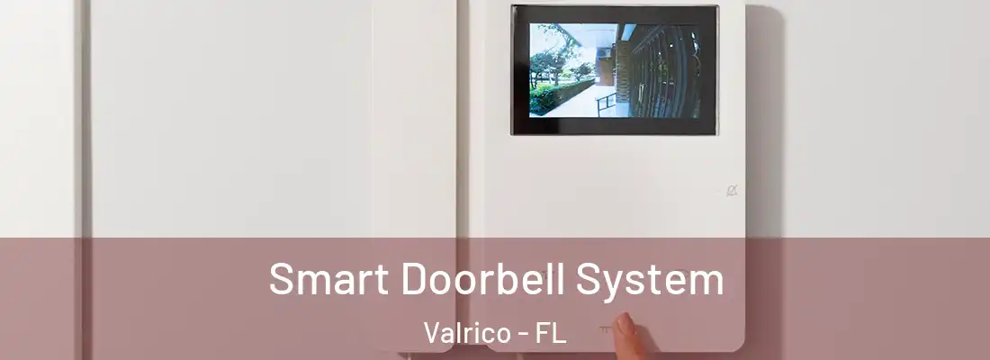  Smart Doorbell System Valrico - FL